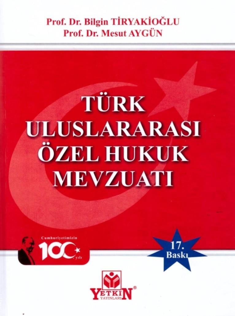TÜRK ULUSLARARASI ÖZEL HUKUK MEVZUATI 17.BSK (YETK