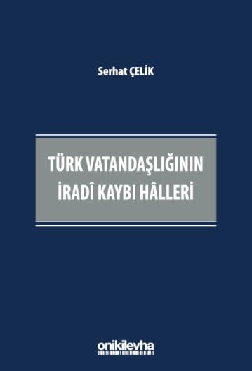 Türk Vatandaşlığının İradi Kaybı Halleri