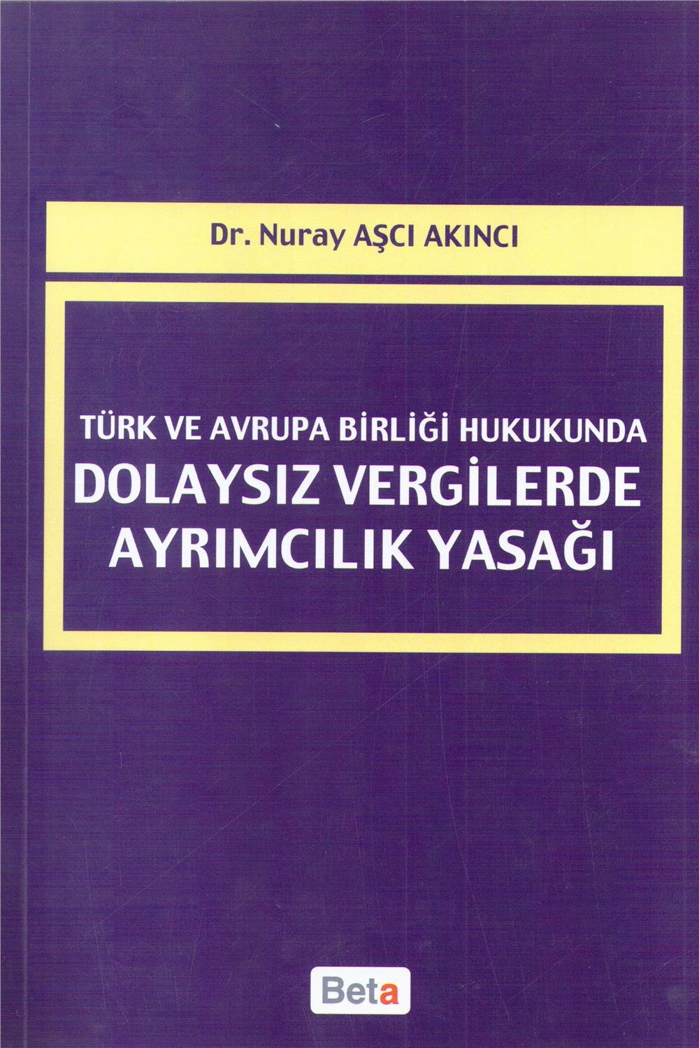 Türk ve Avrupa Birliği Hukukunda Dolaysız Vergilerde Ayrımcılık Yasağı