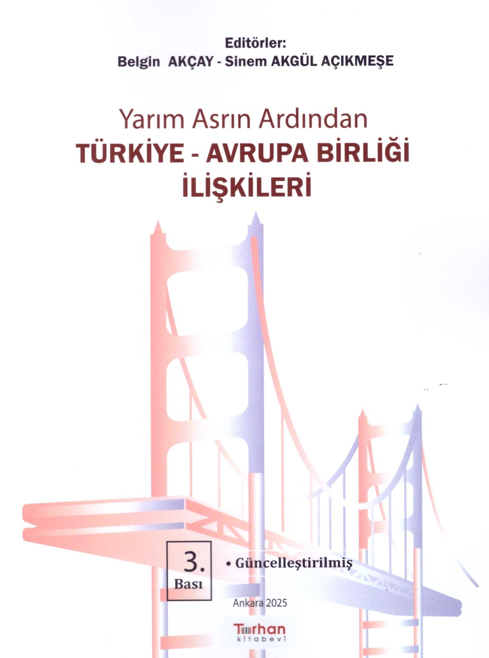 TÜRKİYE AVRUPA BİRLİĞİ İLİŞKİLERİ 3.BASKI (TURHAN)