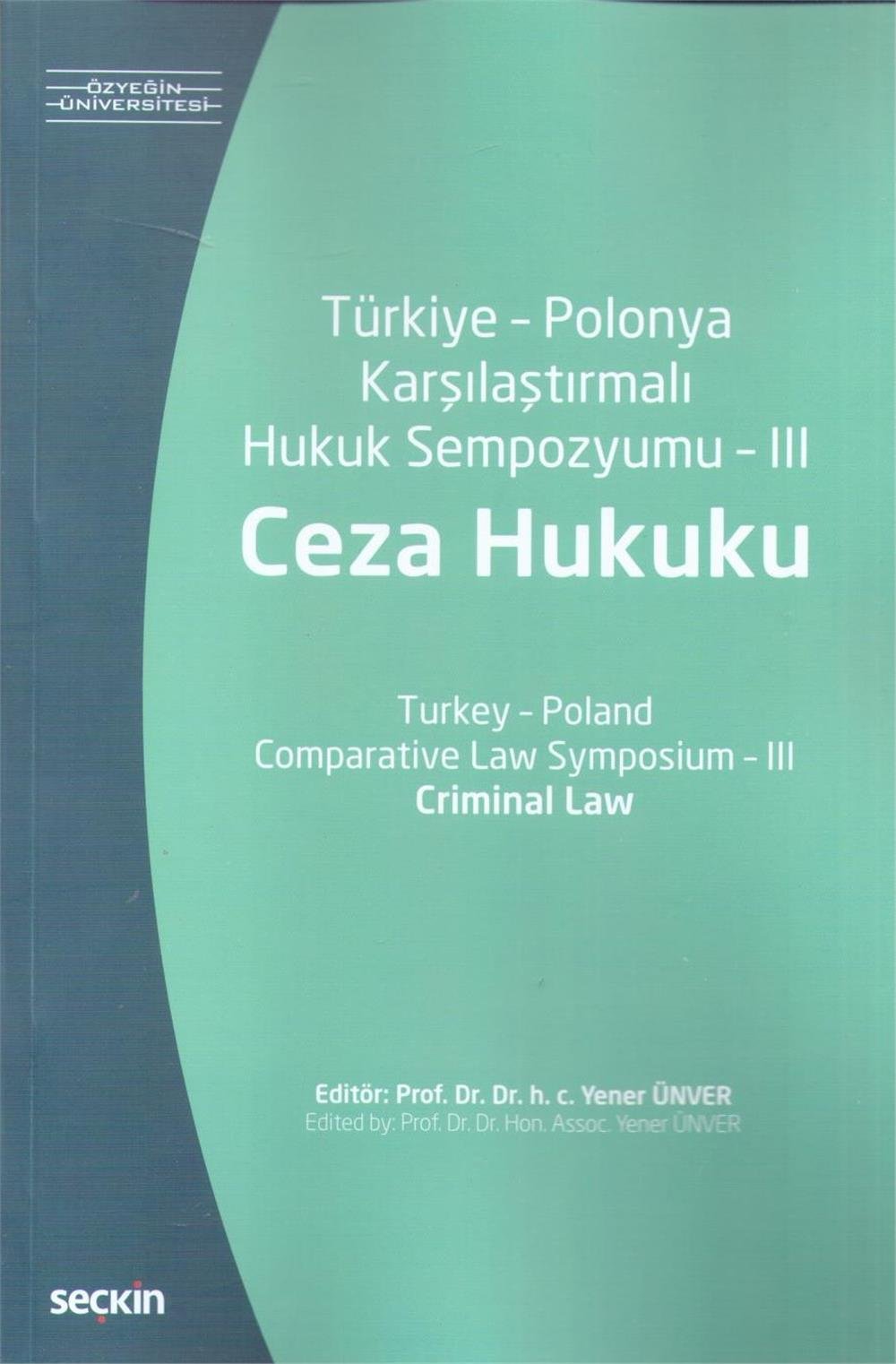 Türkiye - Polonya Karşılaştırmalı Hukuk Sempozyumu - III Ceza Hukuku
