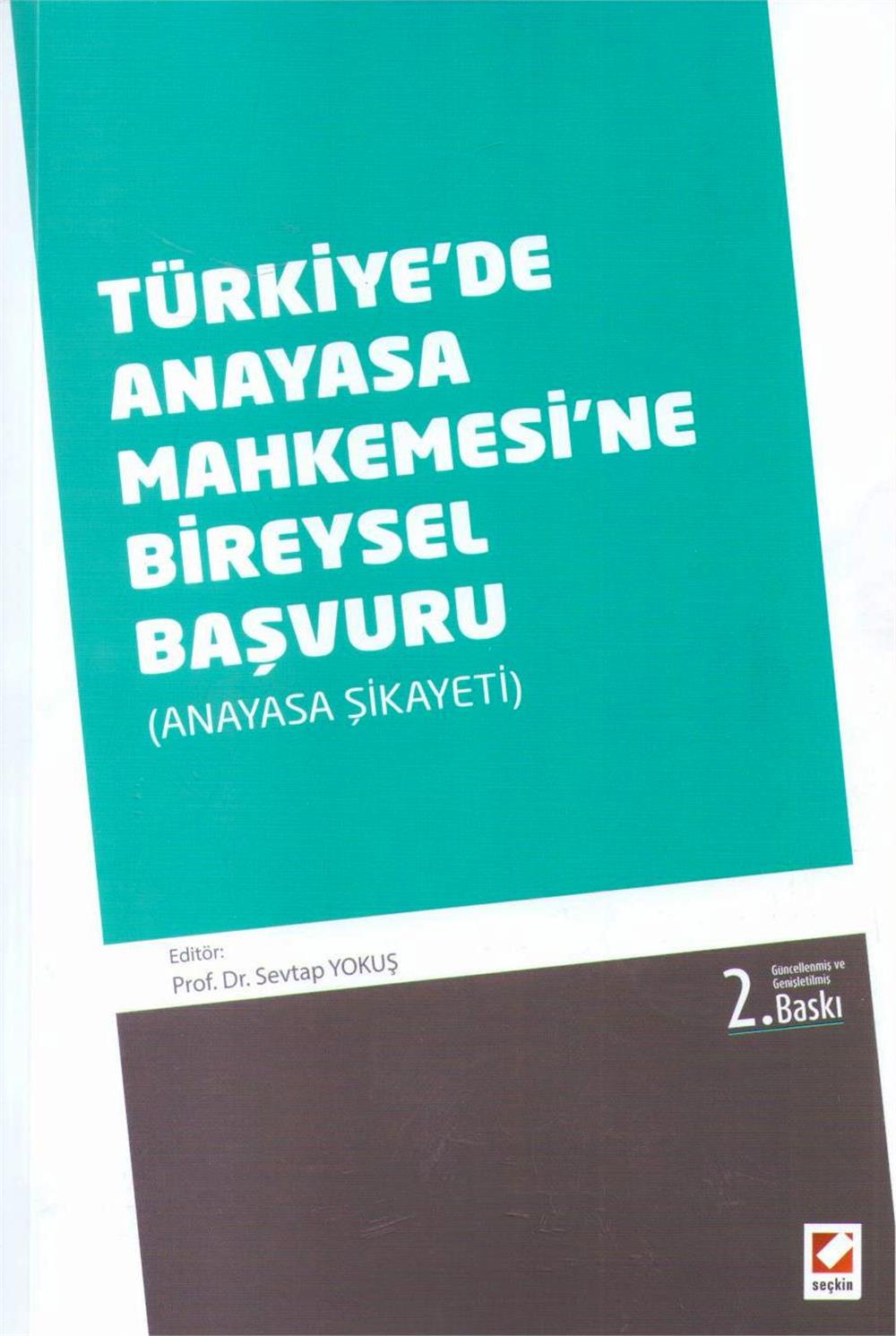 Türkiyede Anayasa Mahkemesine Bireysel Başvuru Anayasa Şikayeti