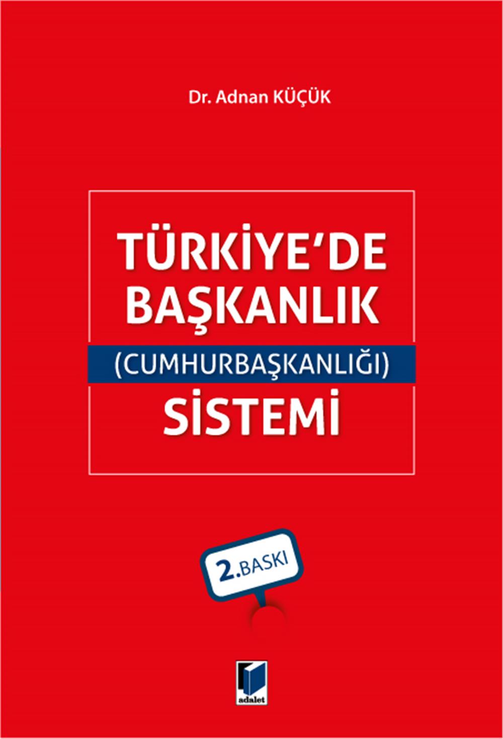Türkiye'de Başkanlık (Cumhurbaşkanlığı) Sistemi