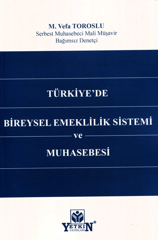 Türkiye'de Bireysel Emeklilik Sistemi ve Muhasebesi