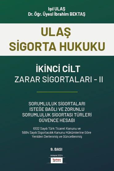 Ulaş Sigorta Hukuku -  Zarar Sigortaları Cilt: II
