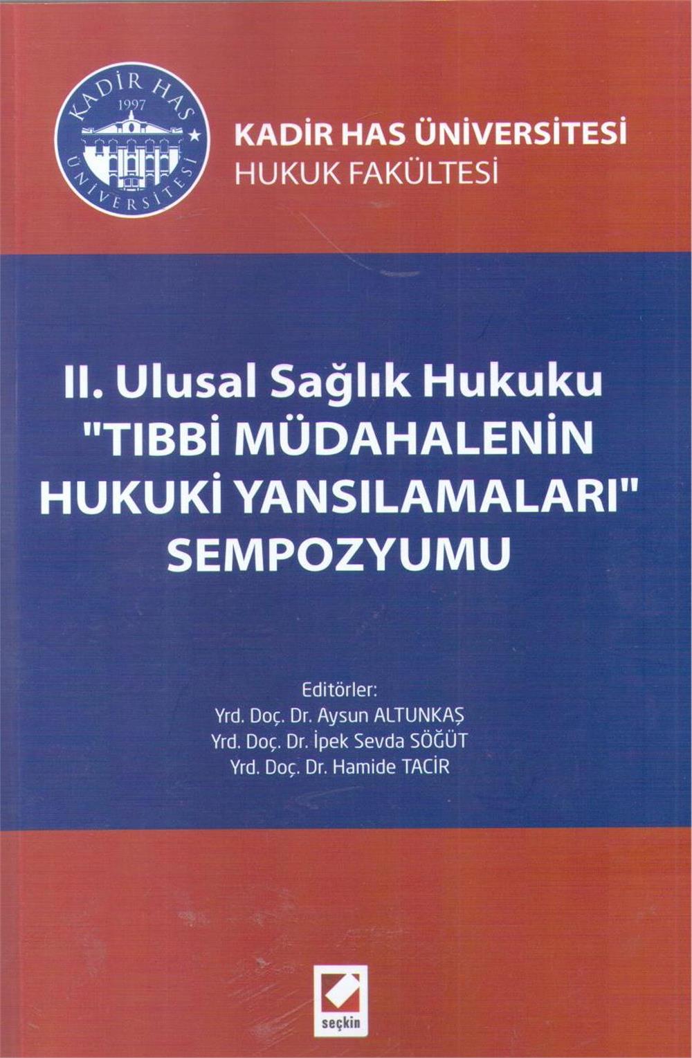 Ulusal Sağlık Hukuku Tıbbi Müdahalenin Hukuki Yansımaları Sempozyumu