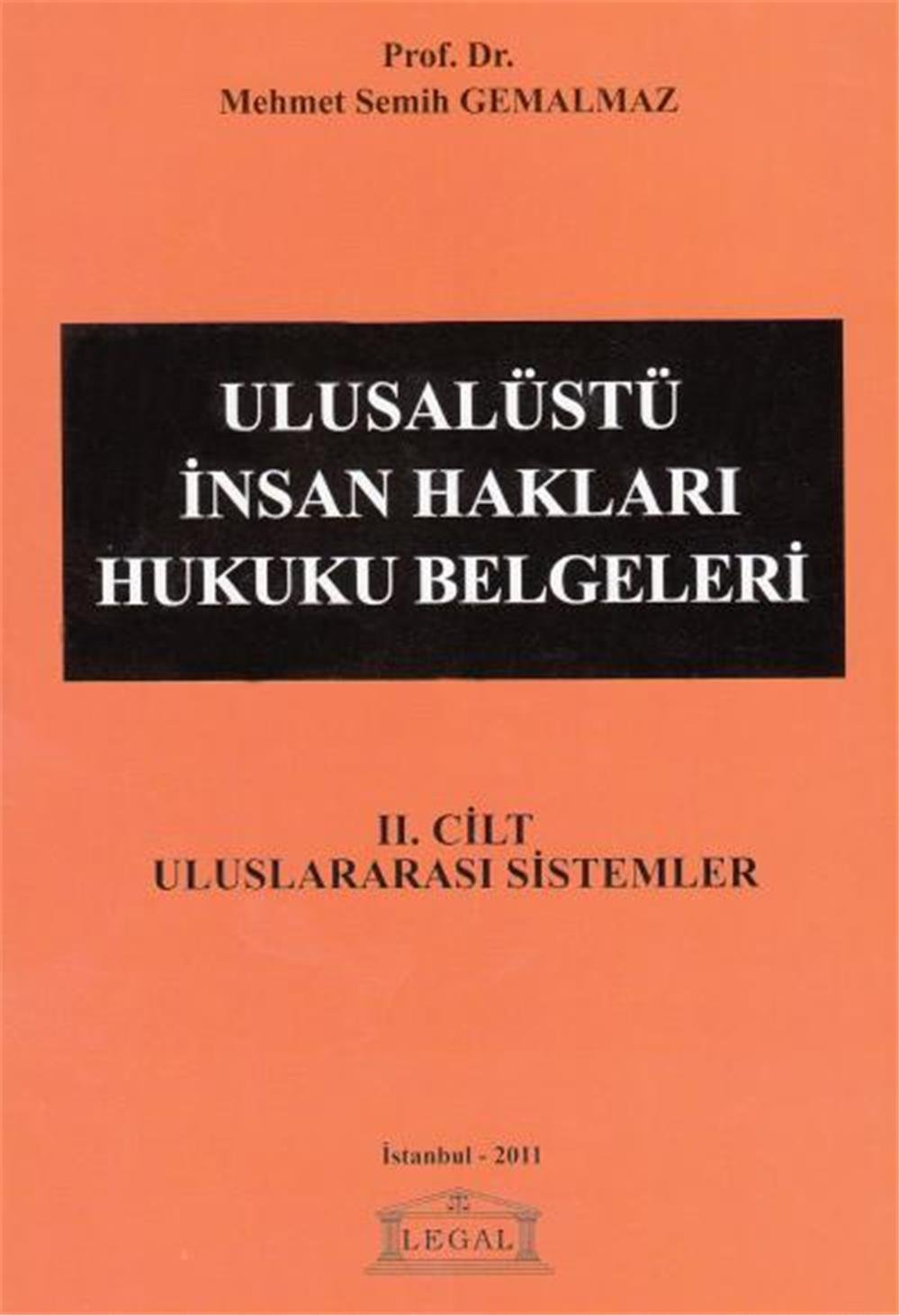 Ulusalüstü İnsan Hakları Hukuku Belgeleri II. Cilt Uluslarası Sistemler