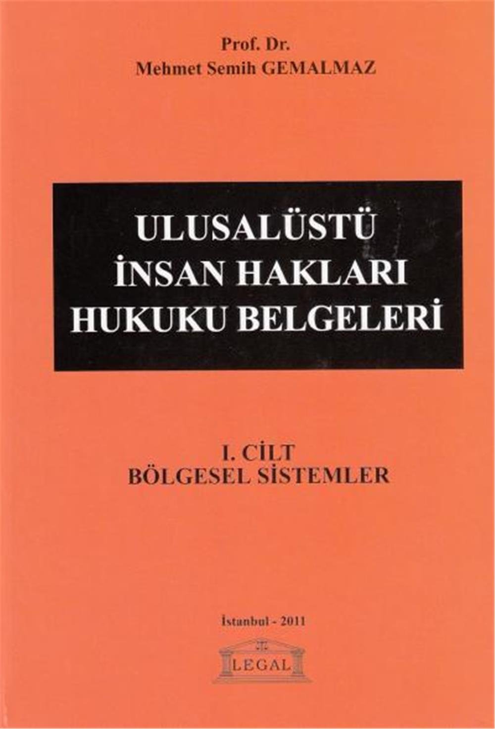 Ulusalüstü İnsan Hakları Hukuku Belgeleri I. Cilt Bölgesel Sistemler