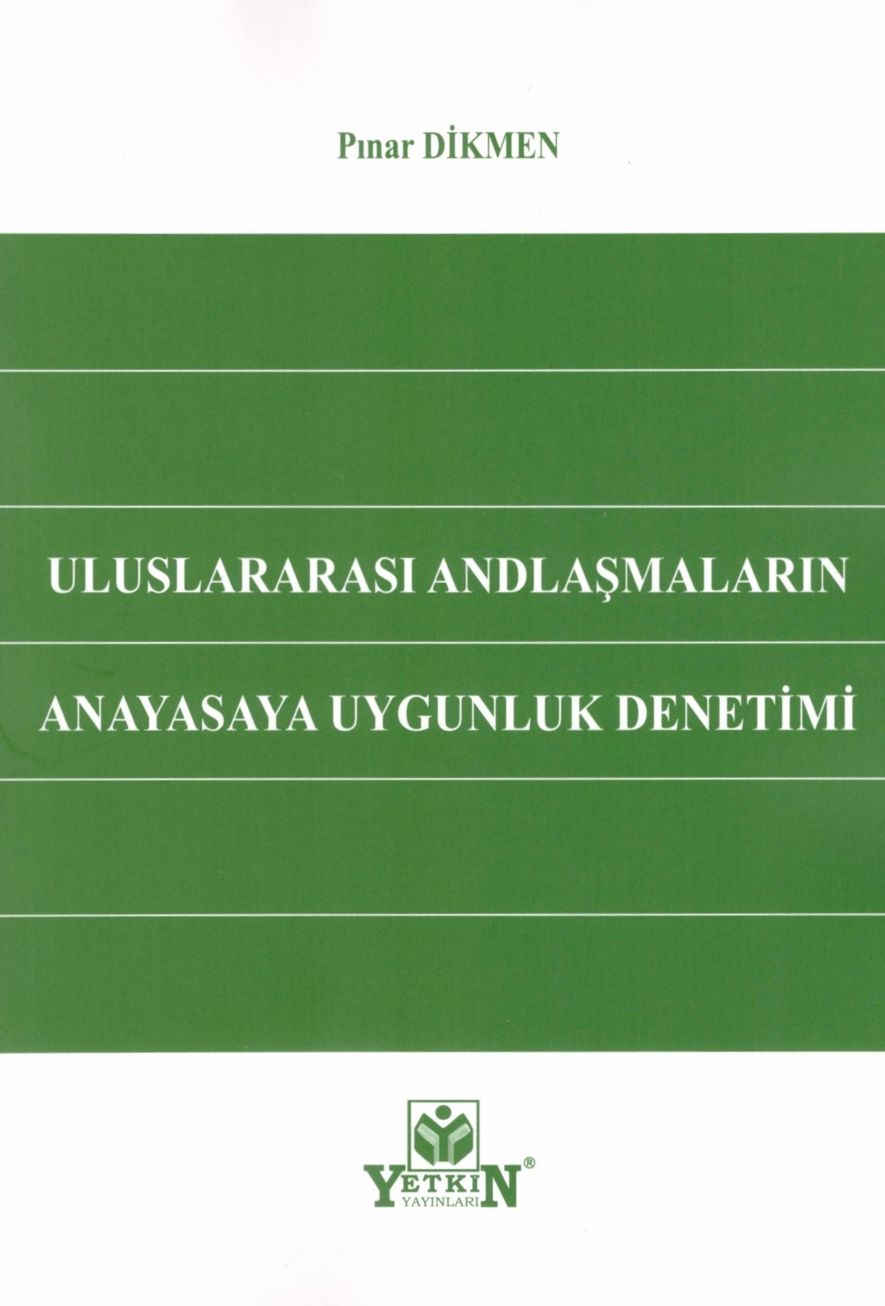 Uluslararası Andlaşmaların Anayasaya Uygunluk Denetimi