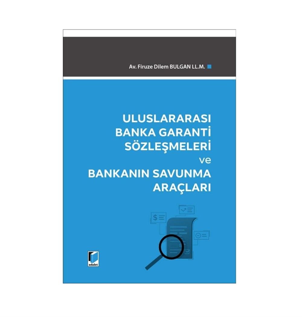 Uluslararası Banka Garanti Sözleşmeleri ve Bankanın Savunma Araçları