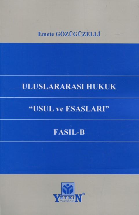 Uluslararası Hukuk ''Usul ve Esasları'' Fasıl- B