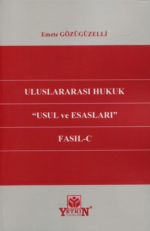 Uluslararası Hukuk ''Usul ve Esasları'' Fasıl- C