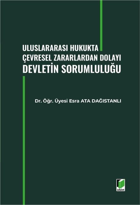Uluslararası Hukukta Çevresel Zararlardan Dolayı Devletin Sorumluluğu