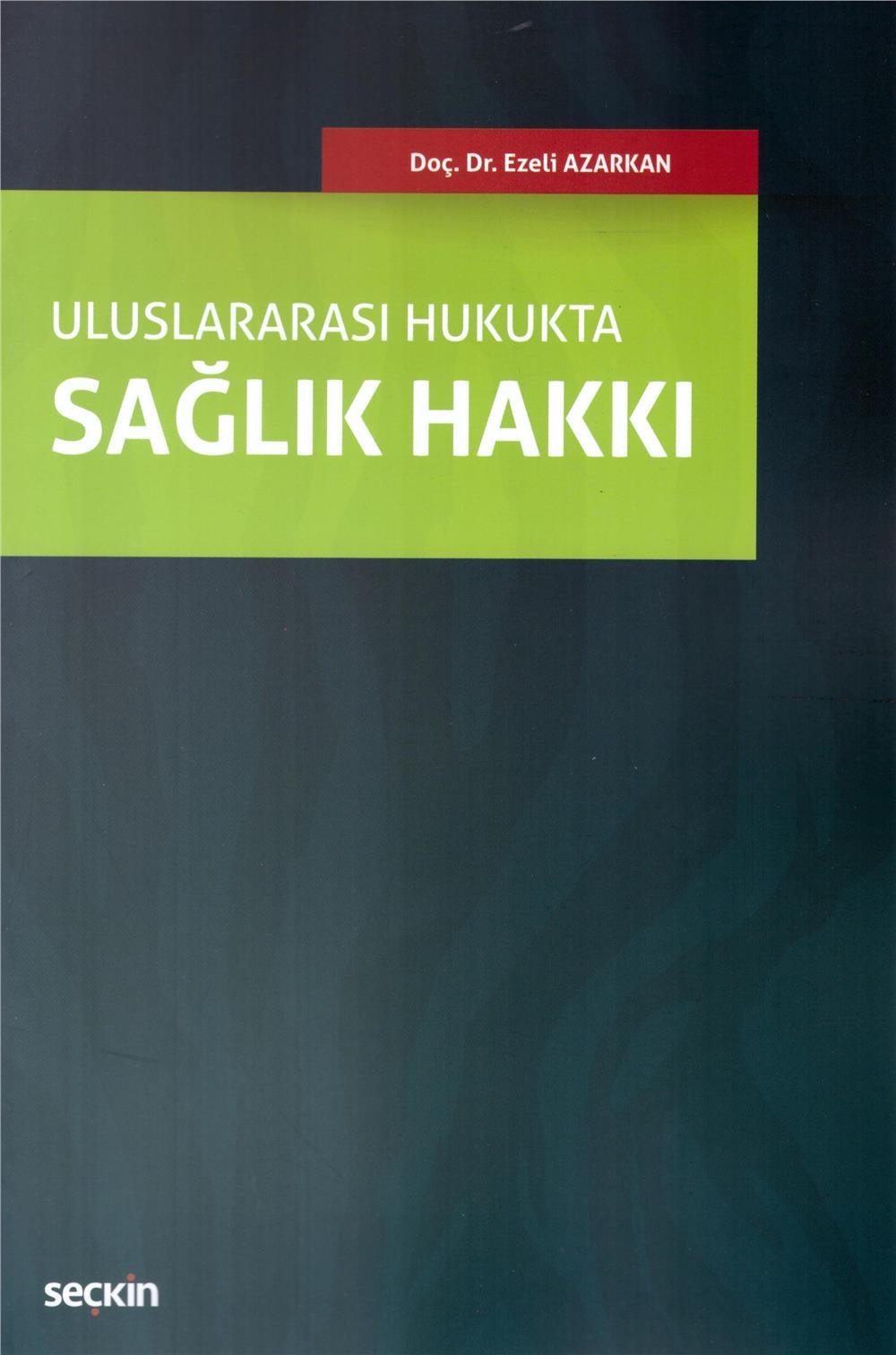 Uluslararası Hukukta Sağlık Hakkı