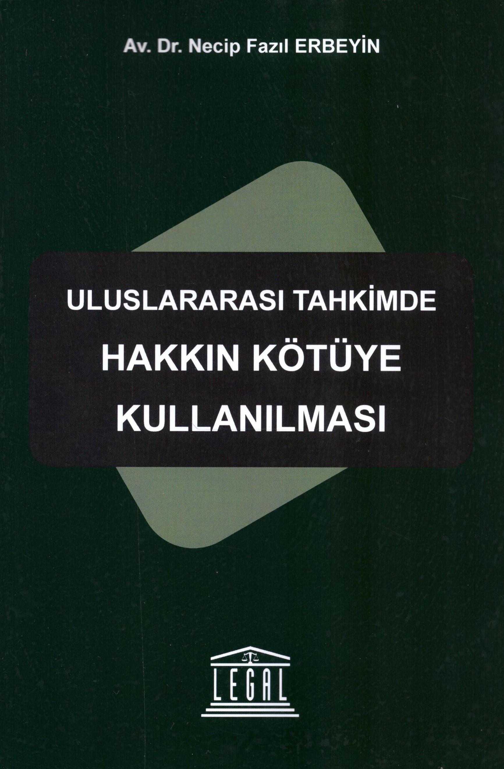 Uluslararası Tahkimde Hakkın Kötüye Kullanılması