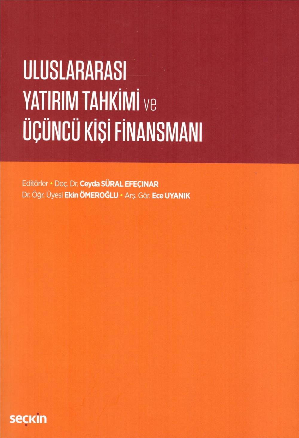 Uluslararası Yatırım Tahkimi ve Üçüncü Kişi Finansmanı
