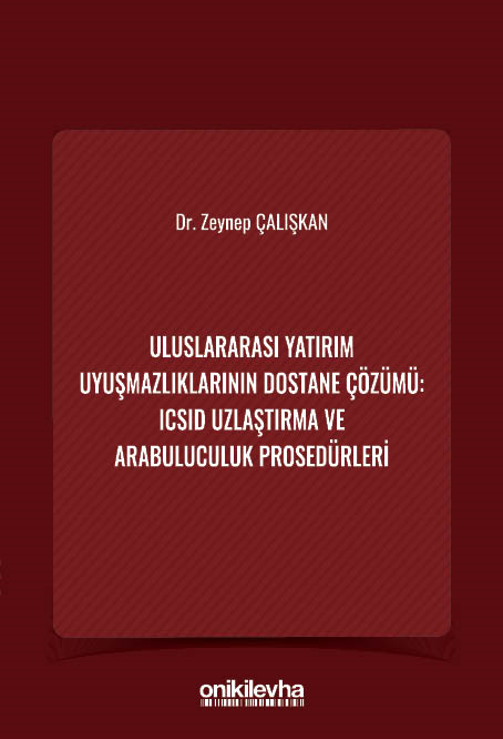 Uluslararası Yatırım Uyuşmazlıklarının Dostane Çözümü