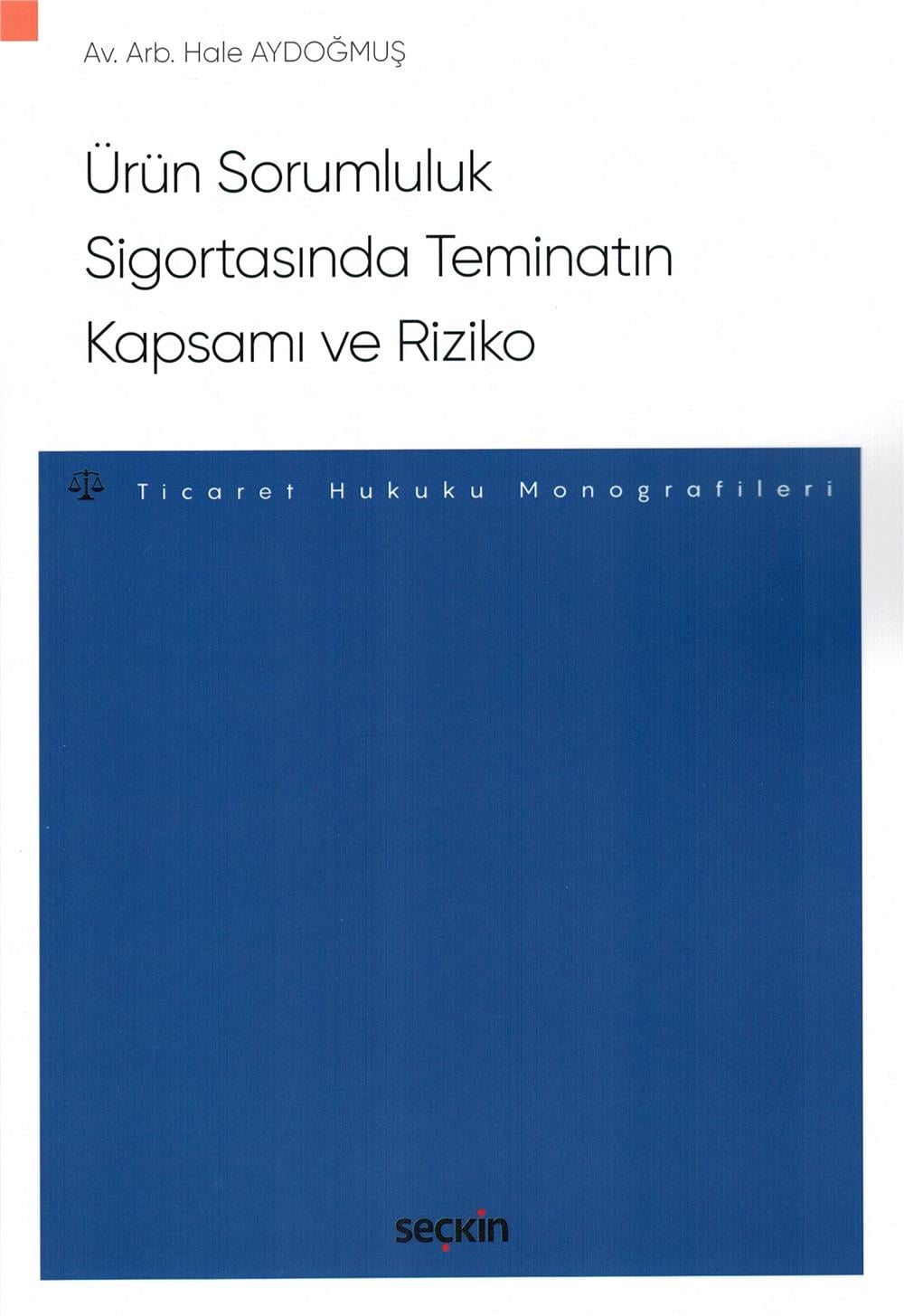 Ürün Sorumluluk Sigortasında Teminatın Kapsamı ve Riziko