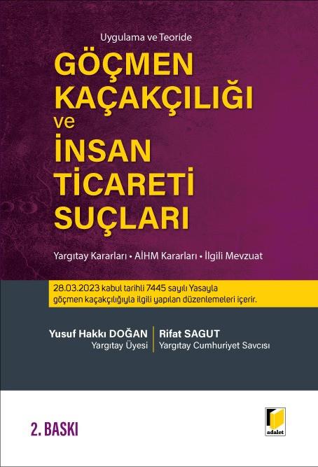 Uygulamada ve Teoride Göçmen Kaçakçılığı ve İnsan Ticaret Suçları