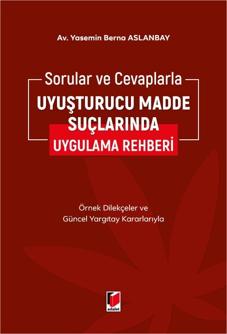 Uyuşturucu Madde Suçlarında Uygulama Rehberi