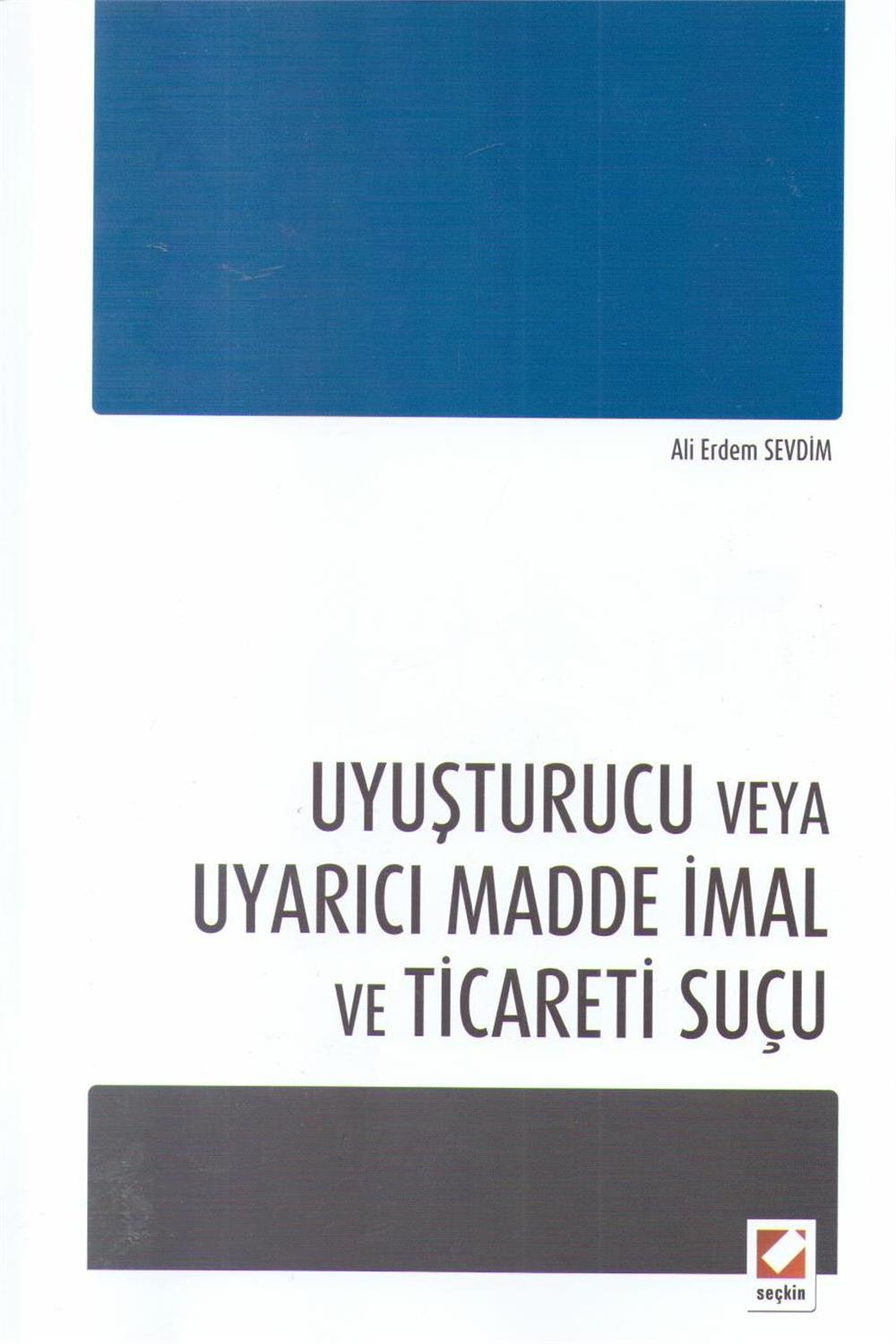Uyuşturucu ve Uyarıcı Madde İmal ve Ticareti Suçu