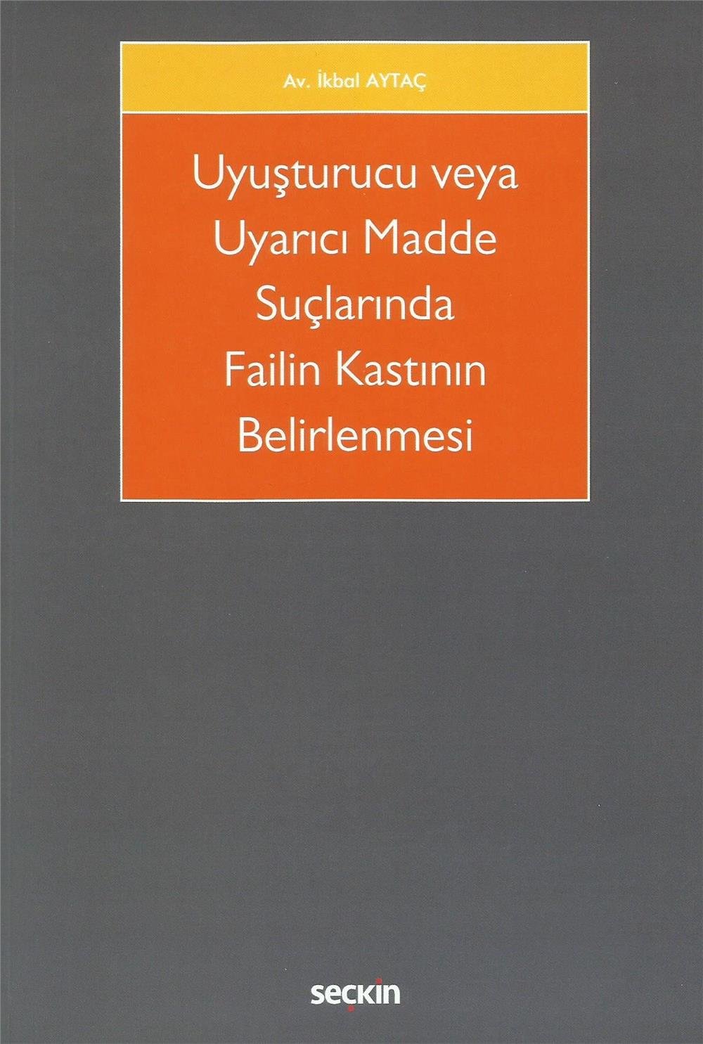 Uyuşturucu veya Uyarıcı Madde Suçlarında Failin Kastının Belirlenmesi