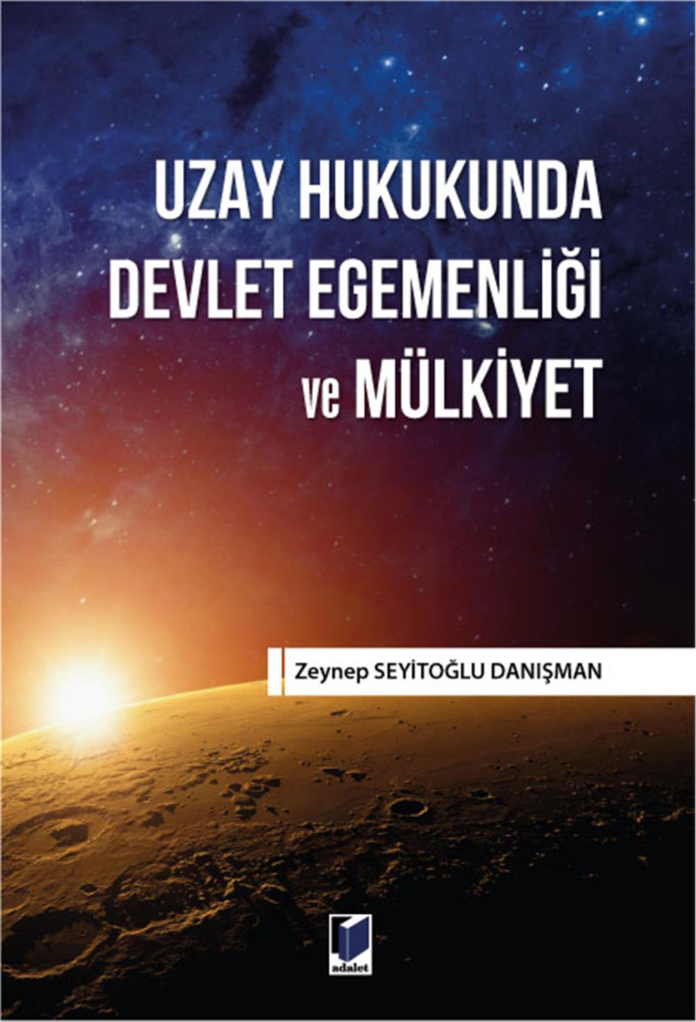 Uzay Hukukunda Devlet Egemenliği ve Mülkiyet