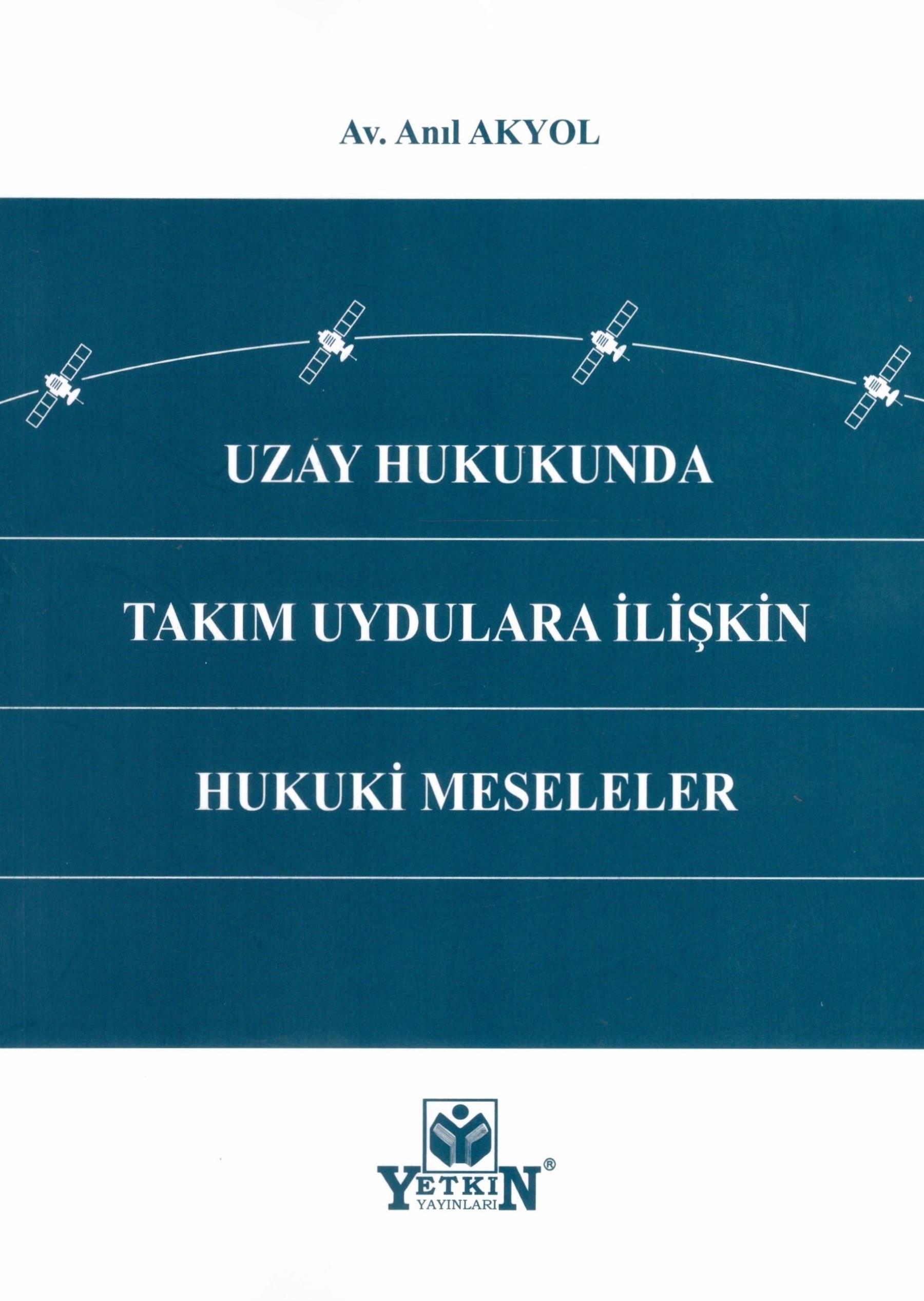 Uzay Hukukunda Takım Uydulara İlişkin Hukuki Meseler