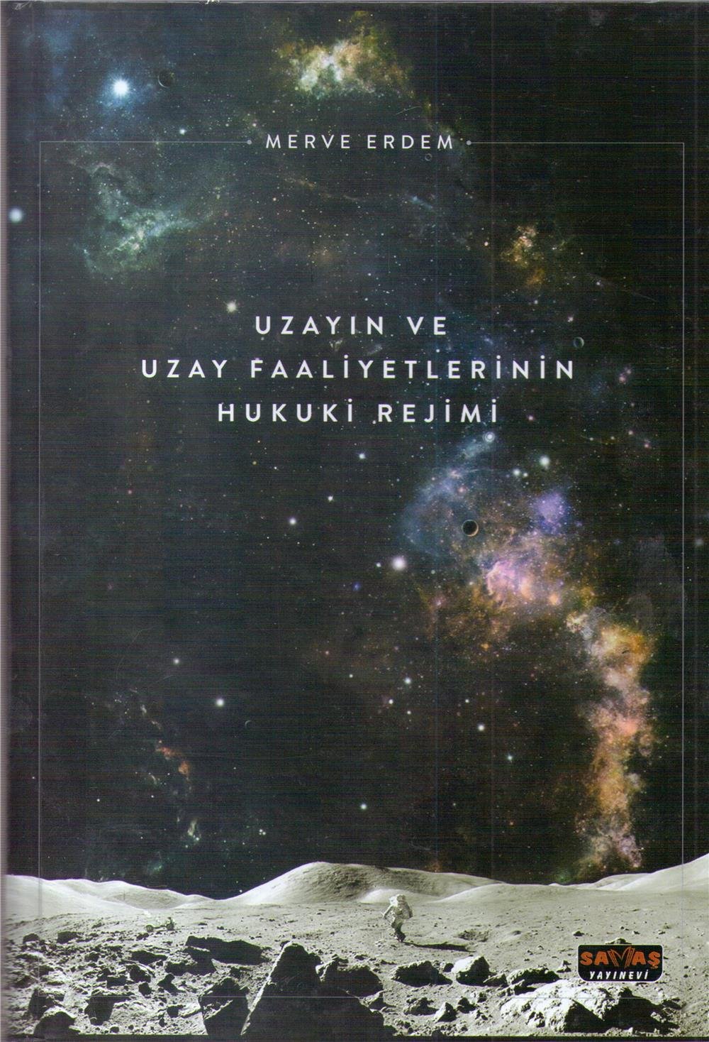 Uzayın ve Uzay Faaliyetlerinin Hukuki Rejimi
