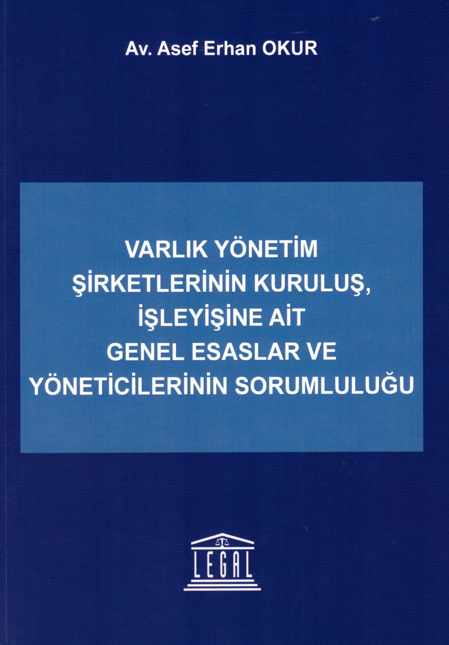Varlık Yönetim Şirketlerinin Kuruluş, İşleyişine Ait Genel Esaslar ve Yöneticilerinin Sorumluluğu