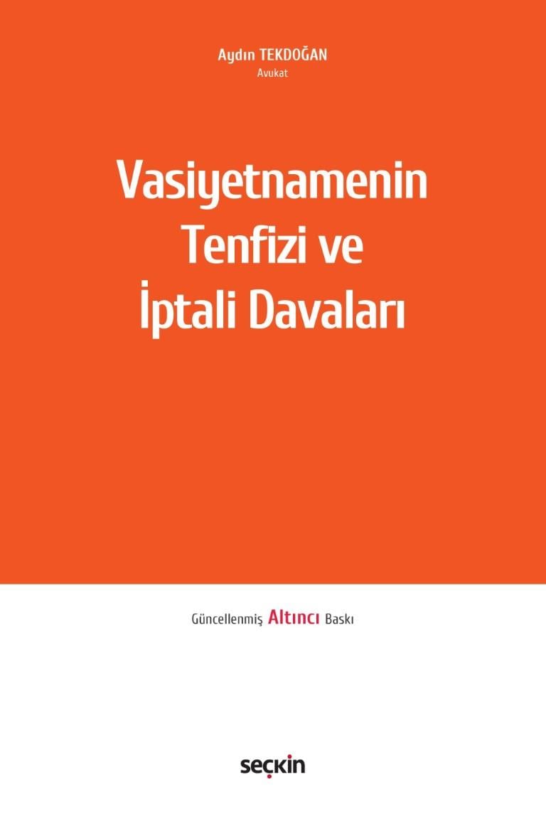 VASİYETNAMENİN TENFİZİ VE İPTALİ DAV 6.BS (SEÇKİN)