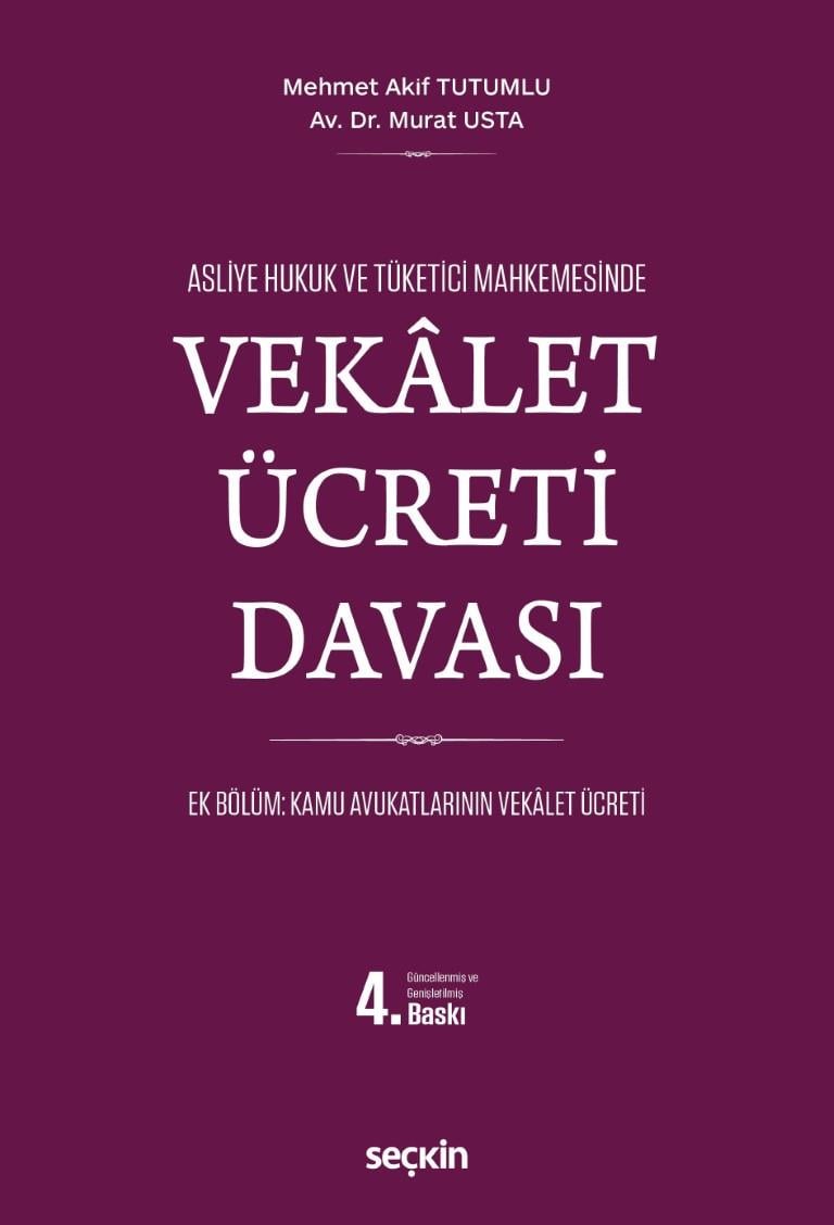 VEKALET ÜCRETİ DAVASI 4.BASKI (SEÇKİN)