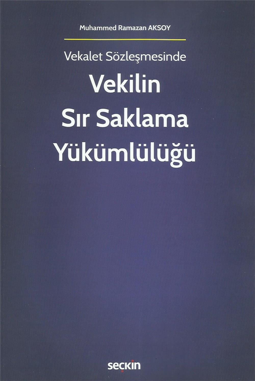 Vekilin Sır Saklama Yükümlülüğü