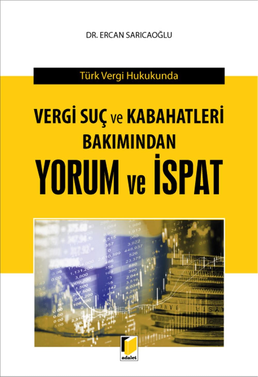 Vergi Suç ve Kabahatleri Bakımından Yorum ve İspat