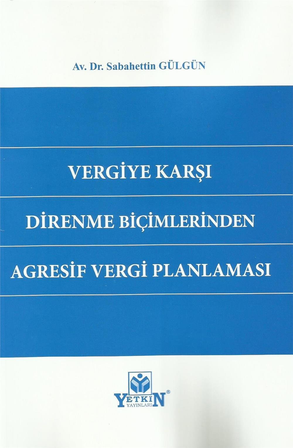 Vergiye Karşı Direnme Biçimlerinden Agresif Vergi Planlaması