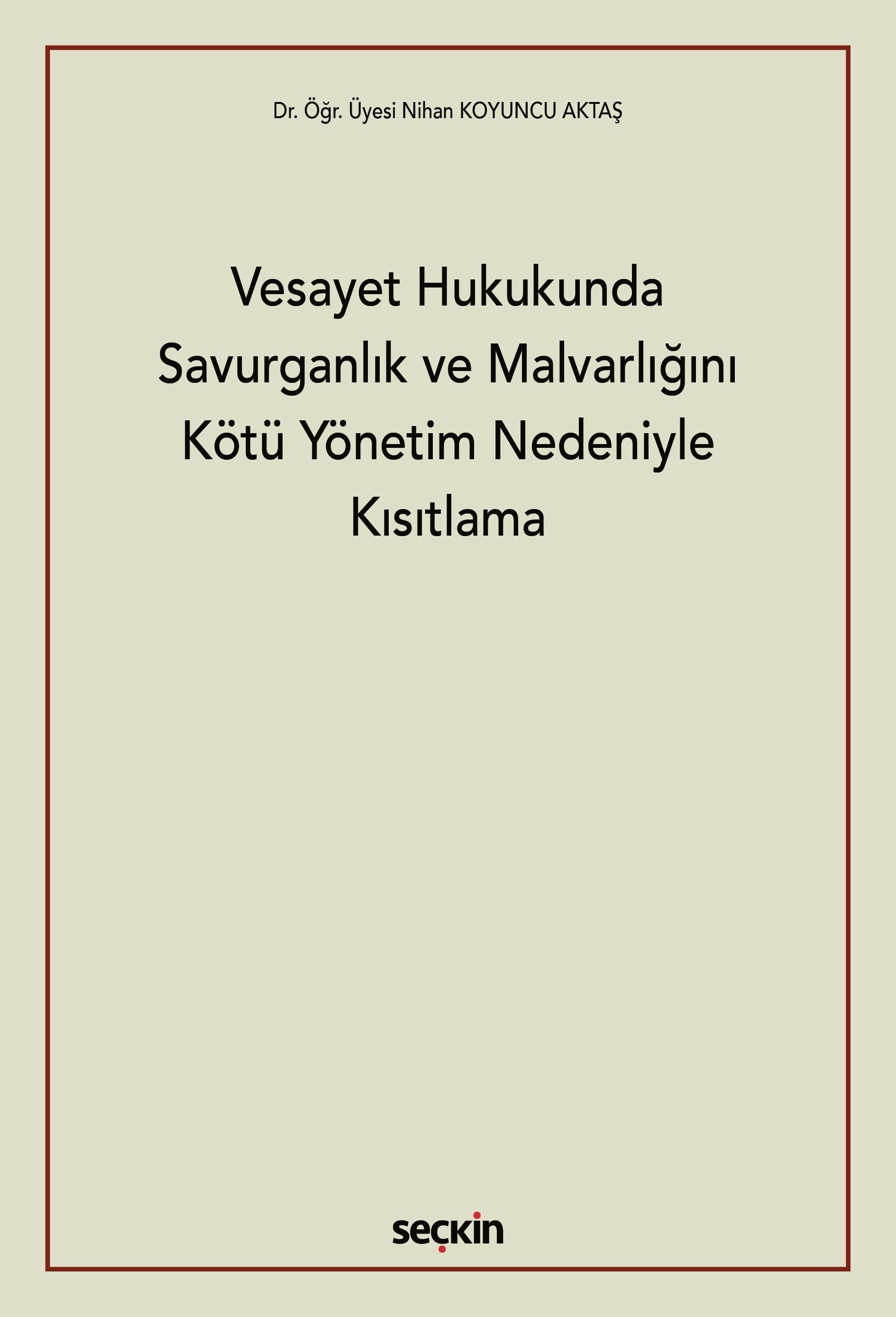 Vesayet Hukukunda Savurganlık ve Malvarlığını Kötü Yönetim Nedeniyle Kısıtlama