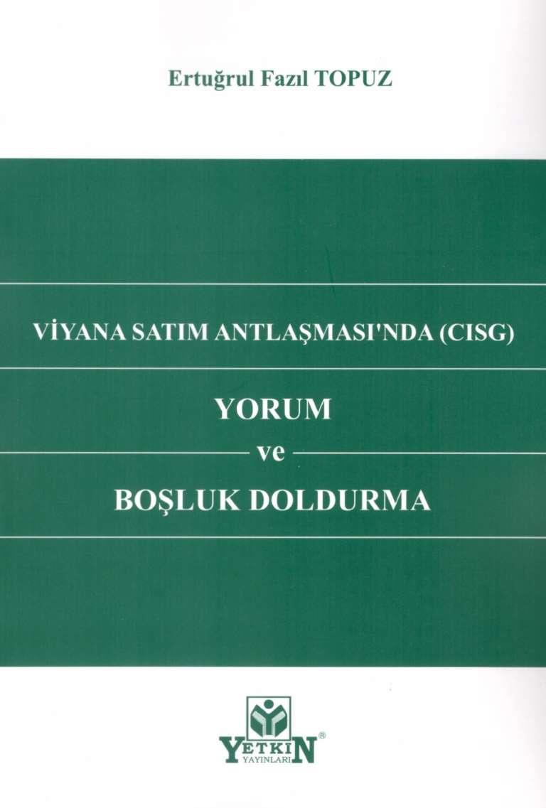 Viyana Satım Antlaşması'nda (CISG) Yorum ve Boşluk Doldurma
