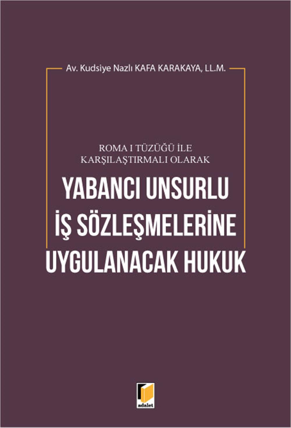Yabancı Unsurlu İş Sözleşmelerine Uygulanacak Hukuk