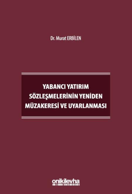 Yabancı Yatırım Sözleşmelerinin Yeniden Müzakeresi ve Uyarlanması