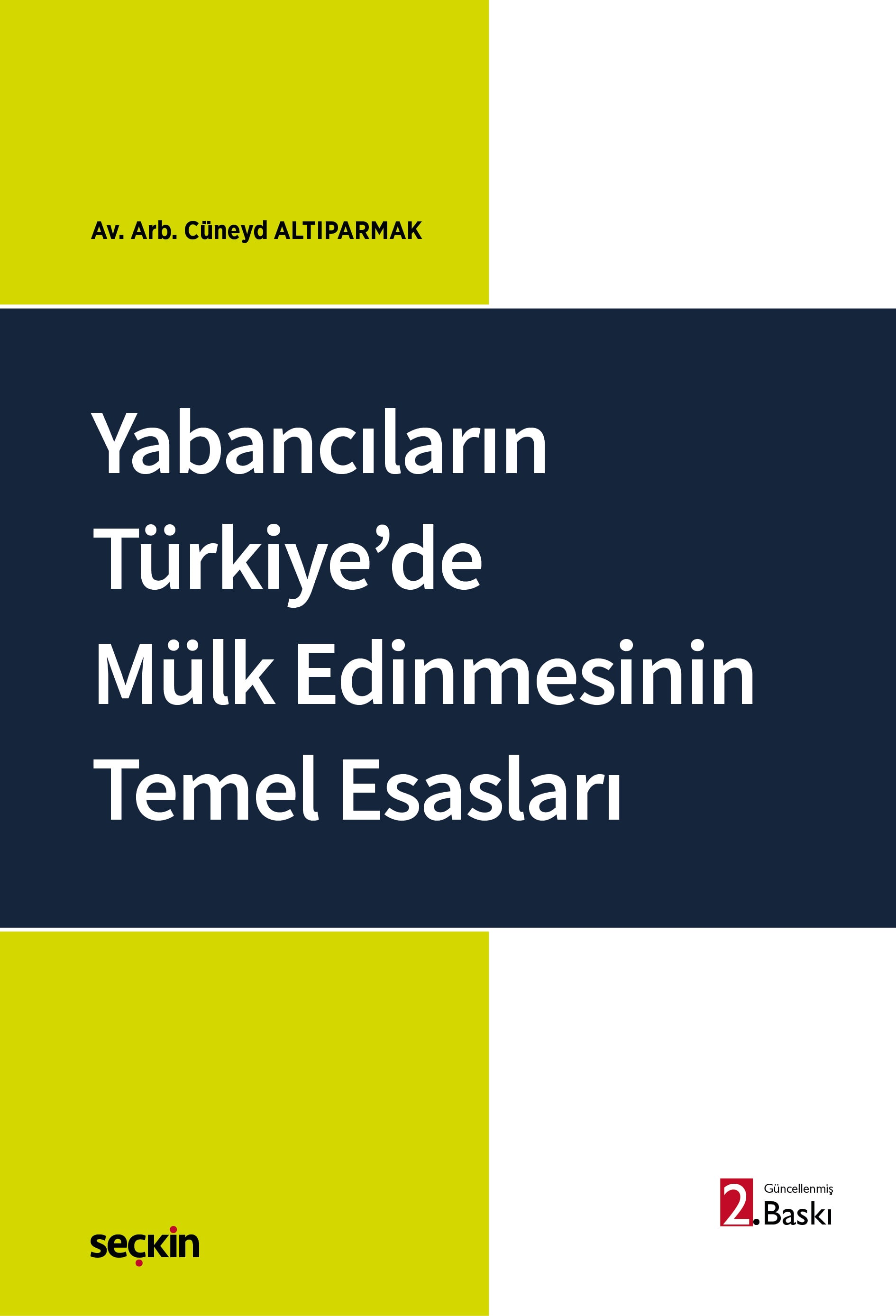 Yabancıların Türkiye'de Mülk EdinmesininTemel Esasları