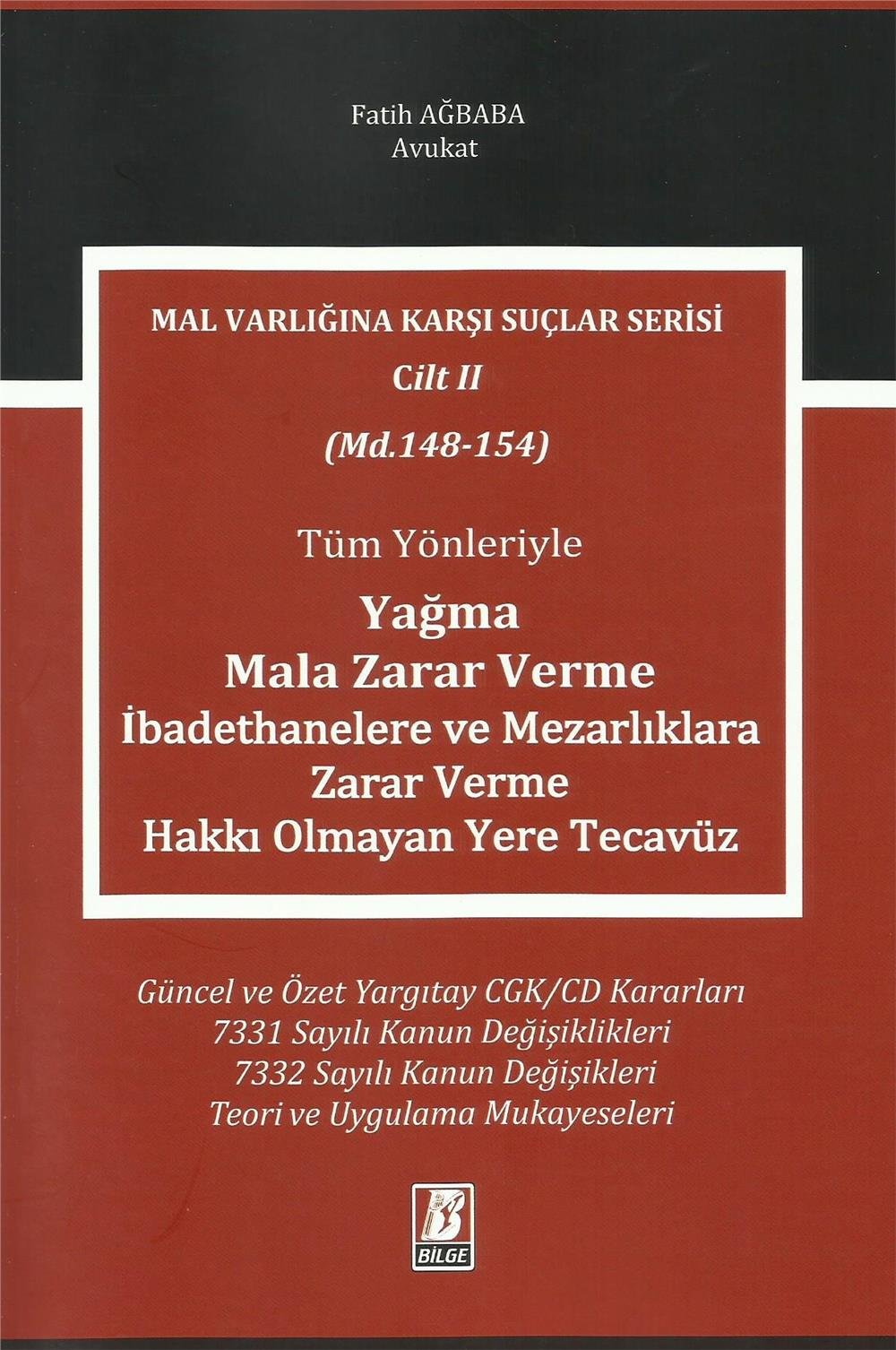 Yağma, Mala Zarar Verme, İbadethanelere ve Mezarlıklara Zarar Verme, Hakkı Olmayan Yere Tecavüz