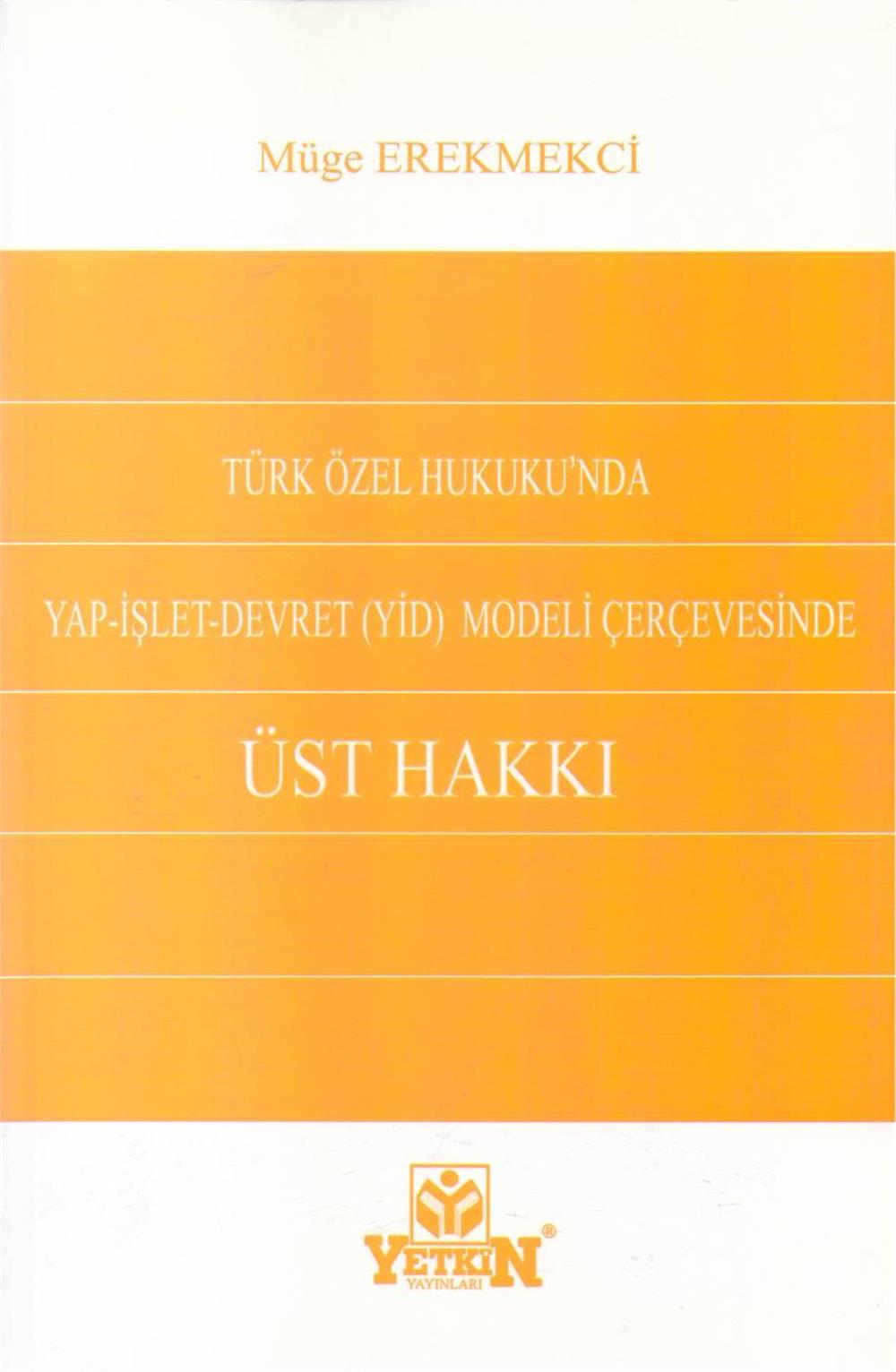 Yap-İşlet-Devret (YİD) Modeli Çerçevesinde Üst Hakkı