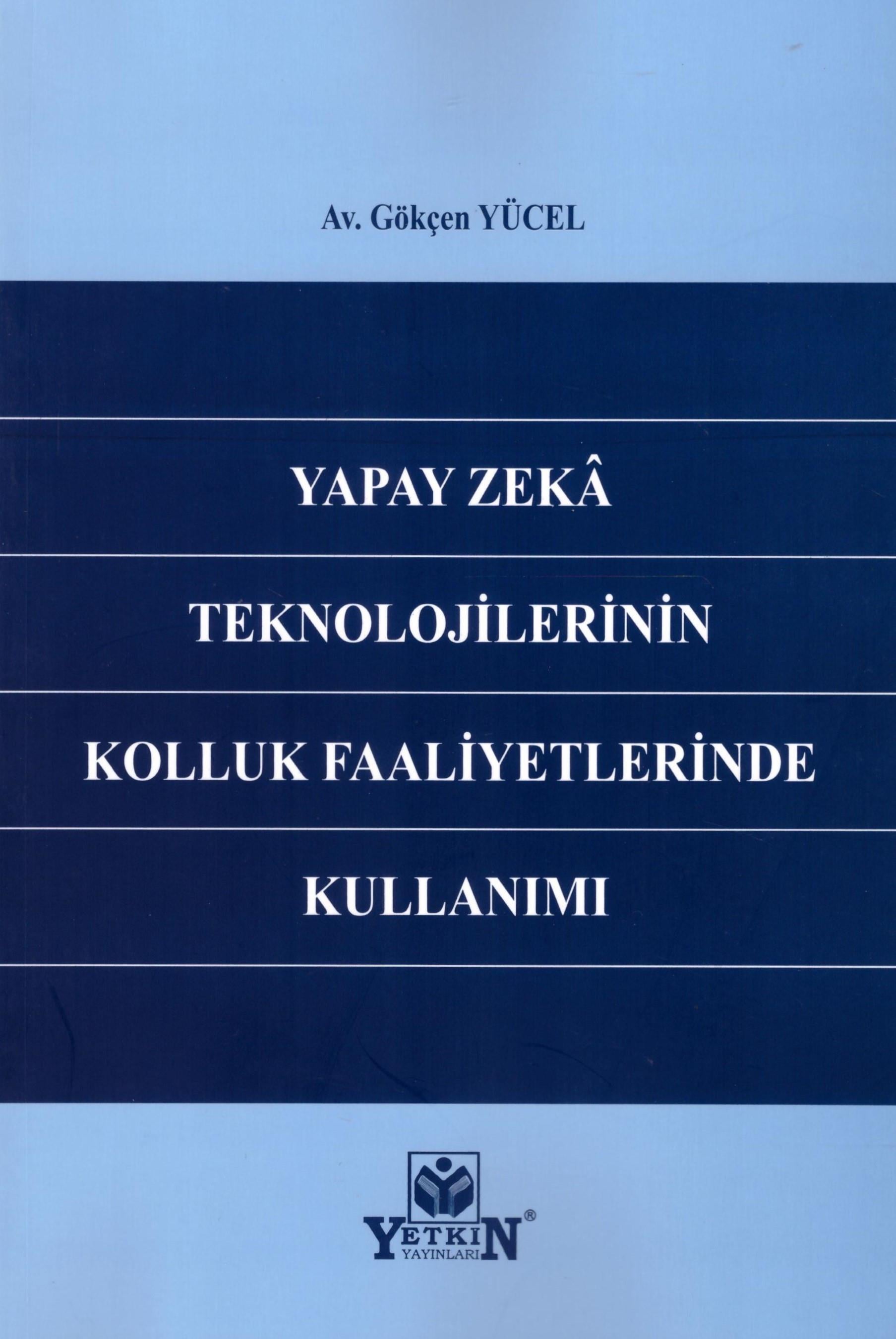 Yapay Zeka Teknolojilerinin Kolluk Faaliyetlerinde Kullanımı