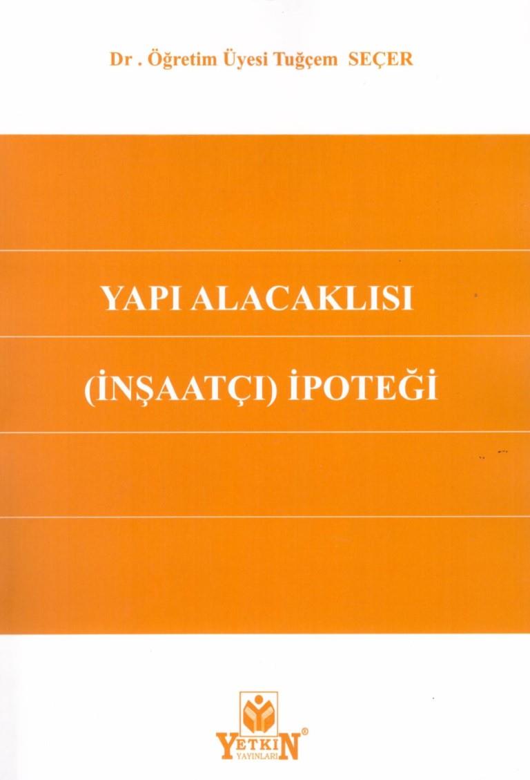 YAPI ALACAKLISI (İNŞAATÇI) İPOTEĞİ (YETKİN)