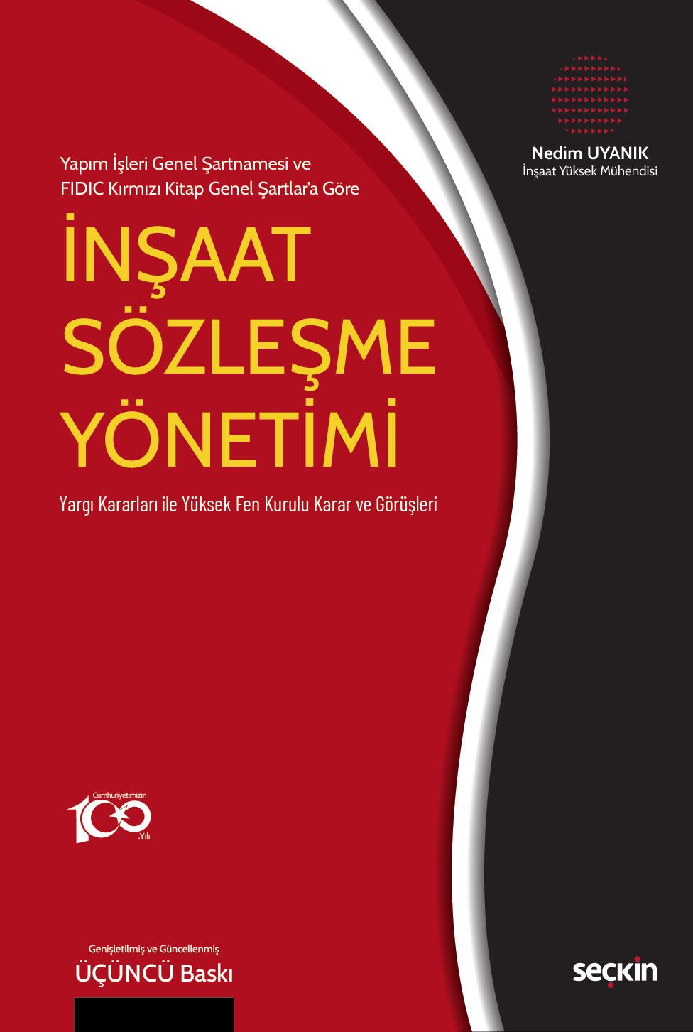Yapım İşleri Genel Şartnamesi ve FIDIC Kırmızı Kitap Genel Şartlar'a Göre İnşaat Sözleşme Yönetimi