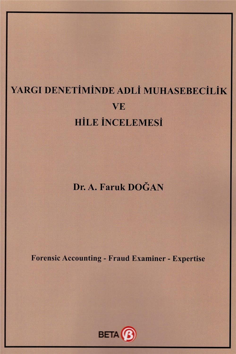 Yargı Denetiminde Adli Muhasebecilik ve Hile İncelemesi