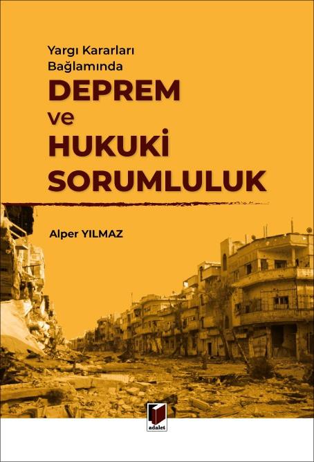 Yargı Kararları Bağlamında Deprem ve Hukuki Sorumluluk