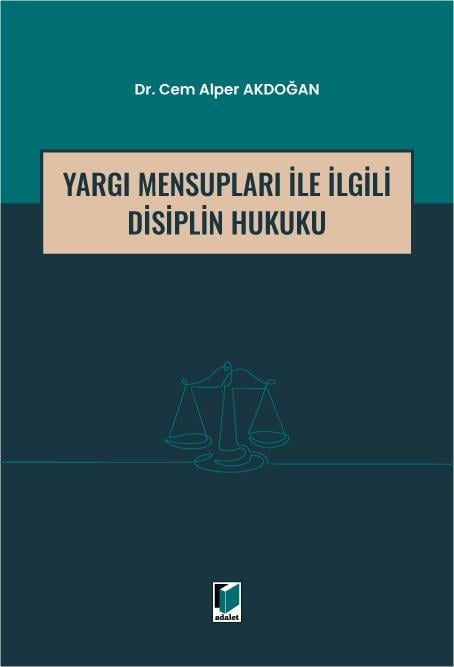 Yargı Mensupları İle İlgili Disiplin Hukuku