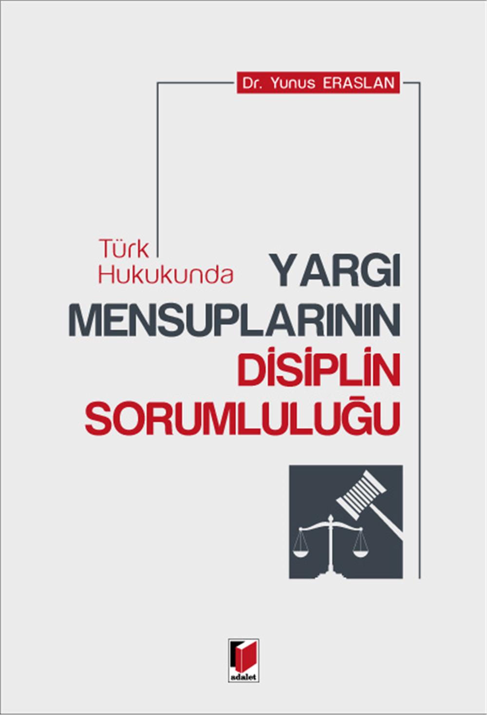 Yargı Mensuplarının Disiplin Sorumluluğu