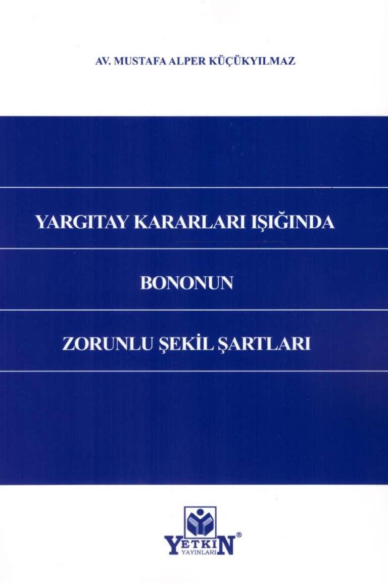 Yargıtay Kararları Işığında Bononun Zorunlu Şekil Şartları